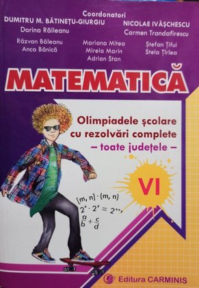 Matematica - Olimpiadele scolare cu rezolvari complete, clasa a VIa