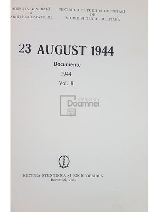 23 august 1944 - Documente, vol. 2