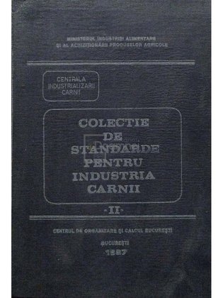 Colectie de standarde pentru industria carnii, vol. II