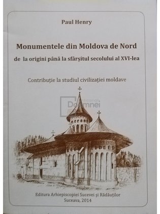 Monumentele din Moldova de Nord de la origini pana la sfarsitul secolului al XVI-lea