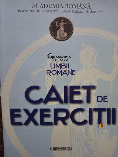 Caiet de exercitii - Gramatica de baza a limbii romane