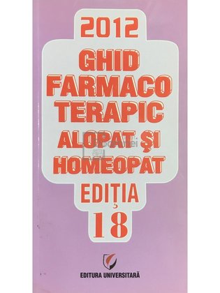 Ghid farmacoterapic alopat și homeopat, ediția 18