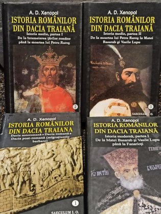 Istoria romanilor din Dacia Traiana, 4 vol.