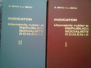 Indicator kilometric rutier al Republicii Socialiste Romania, 2 vol.
