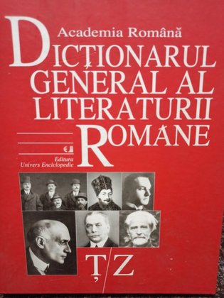 Dictionarul general al literaturii romane, T/Z