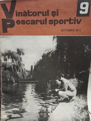 Revista Vanatorul si pescarul sportiv, nr. 9 - Septembrie 1972