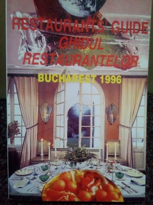 Ghidul restaurantelor. Bucharest 1996