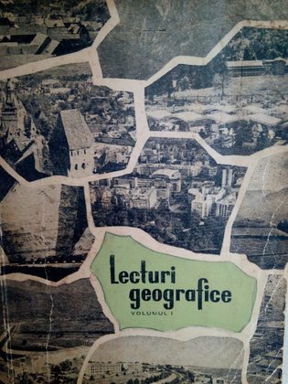Lecturi geografice, vol. I