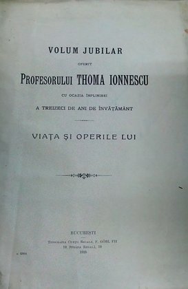 Volum jubilar oferit prof. Thoma Ionnescu Bucuresti 1925