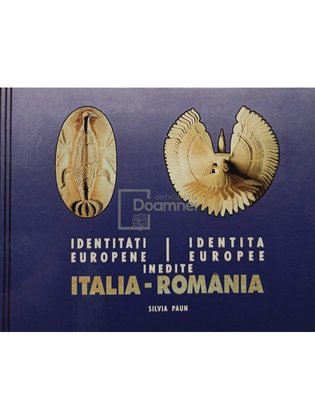 Identitati europene inedite Italia-Romania