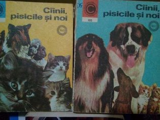 Cainii, pisicile si noi, 2 volume