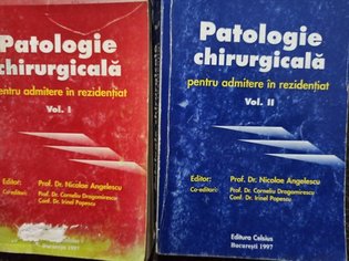 Patologie chirurgicala pentru admitere in rezidentiat, 2 vol.