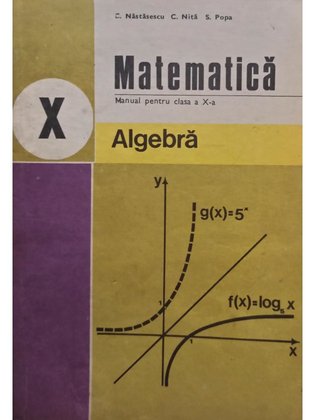 Matematica. Manual pentru clasa a X-a, algebra