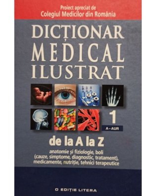 Dictionar medical ilustrat de la A la Z, vol. 1