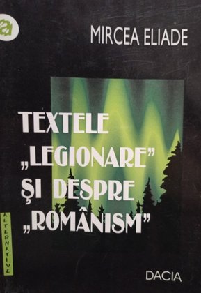 Textele legionare si despre romanism