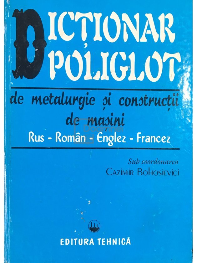 Dicționar poliglot de metalurgie și construcții de mașini rus-român-englez-francez