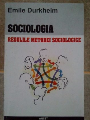 Sociologia. Regulile metodei sociologice