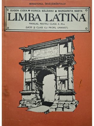 Limba latina - Manual pentru clasa a XI-a (licee si clase cu profil umanist)