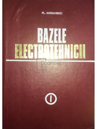 Bazele electrotehnicii, vol. 1