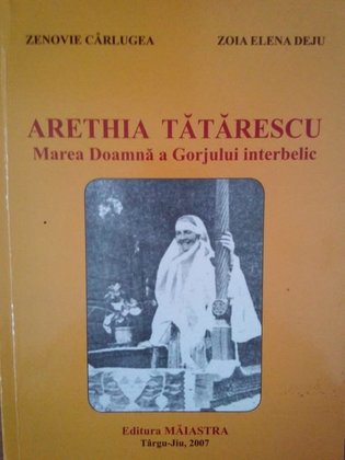 Arethia Tatarescu, marea doamna a Gorjului interbelic