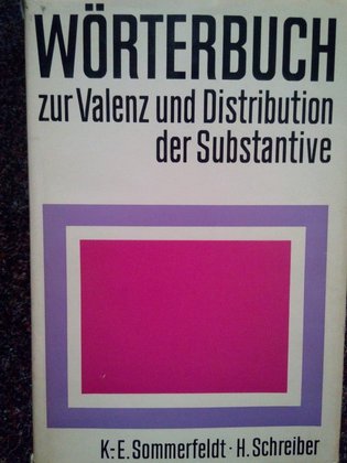 Worterbuch zur valenz und distribution der substantive