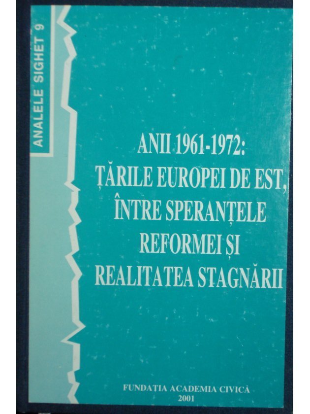 Anii 1961-1972: Tarile Europei de Est, intre sperantele reformei si realitatea stagnarii