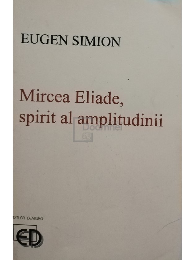 Mircea Eliade, spirit al amplitudinii