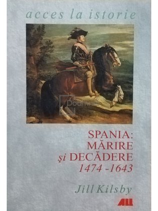 Spania: Marire si decadere 1474 - 1643