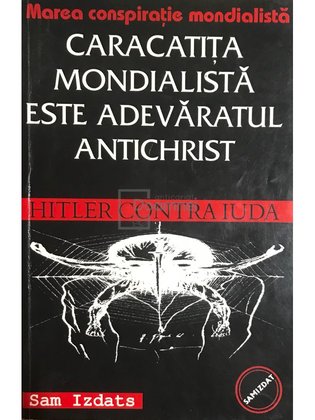 Caracatița mondială este adevăratul Antichrist - Hitler contra Iuda