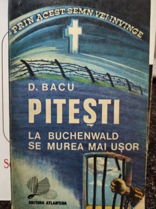 Pitesti - La Buchenwald se murea mai usor