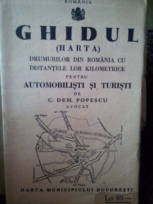 Ghidul(harta) drumurilor din Romania cu distantele lor kilometrice pentru automobilisti si turisti