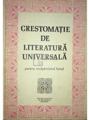 Crestomație de literatură universală pentru învățământul liceal