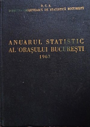 Anuarul statistic al orasului Bucuresti 1963