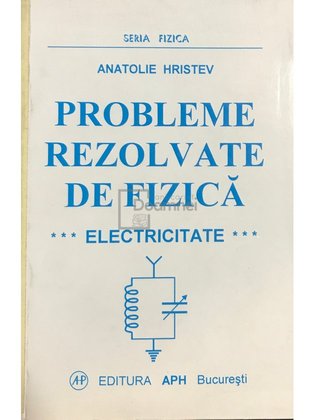 Probleme rezolvate de fizică - Electricitate