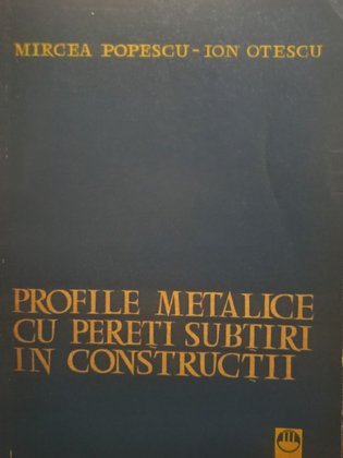 Profile metalice cu pereti subtiri in constructii
