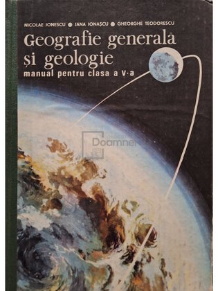 Geografie generala si geologie - Manual pentru clasa a V-a