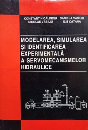 Modelarea, simularea si identificarea experimentala a servomecanismelor hidraulice