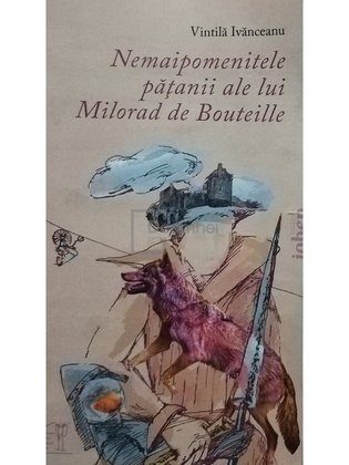 Nemaipomenitele patanii ale lui Milorad de Bouteille