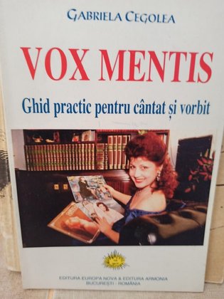 Vox mentis - Ghid practic pentru cantat si vorbit
