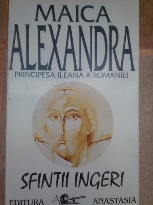 Maica Alexandra, principesa Ileana a Romaniei