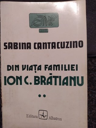 Din viata familiei Ion C. Bratianu, vol. II