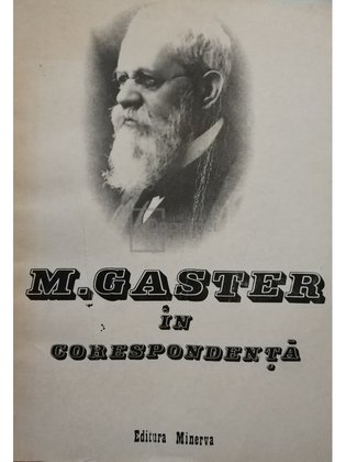 M. Gaster in corespondenta (semnata)