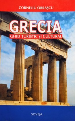 Grecia - Ghid turistic si cultural