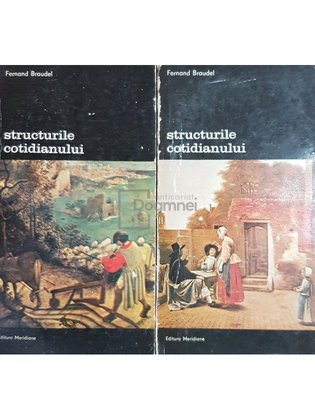 Structurile cotidianului, 2 vol.