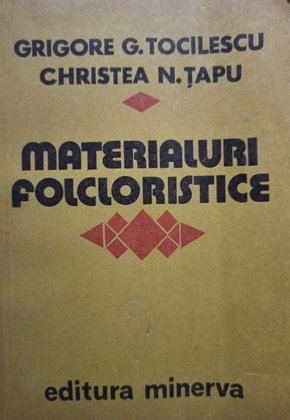 Grigore G. Tocilescu - Materialuri folcloristice, vol. 2