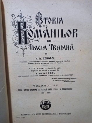 Istoria romanilor din Dacia Traiana, vol. VII, editia a IIIa