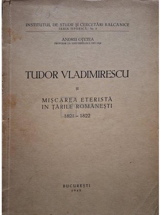Tudor Vladimirescu și mișcarea eteristă în Țările Românești 1821 - 1822