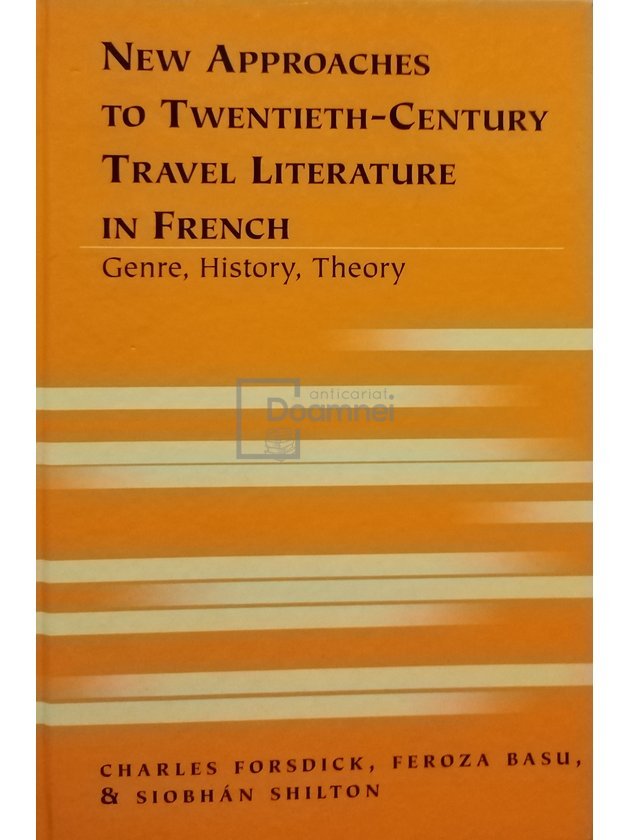 New approaches to twentieth-century - Travel literature in French