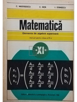 Matematica - Elemente de algebra superioara - Manual pentru clasa a XI-a