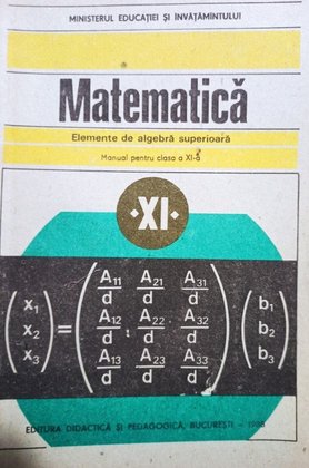 Elemente de algebra superioara, clasa a XI-a